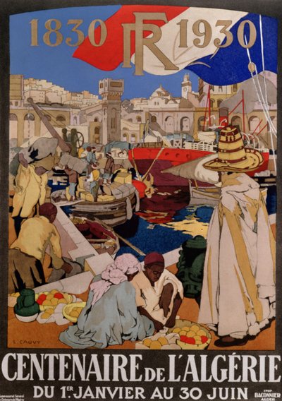 Poster advertising the centenary of Algeria (1830-1930), 1930 by Leon Cauvy
